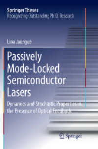 Passively Mode-Locked Semiconductor Lasers : Dynamics and Stochastic Properties in the Presence of Optical Feedback (Springer Theses)