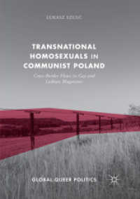 Transnational Homosexuals in Communist Poland : Cross-Border Flows in Gay and Lesbian Magazines (Global Queer Politics)