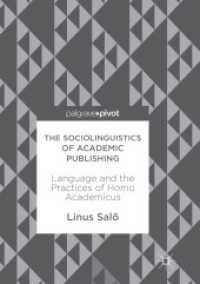 The Sociolinguistics of Academic Publishing : Language and the Practices of Homo Academicus
