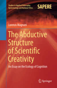 The Abductive Structure of Scientific Creativity : An Essay on the Ecology of Cognition (Studies in Applied Philosophy, Epistemology and Rational Ethics)