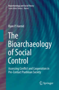 The Bioarchaeology of Social Control : Assessing Conflict and Cooperation in Pre-Contact Puebloan Society (Bioarchaeology and Social Theory)