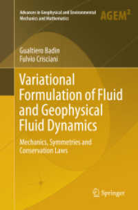Variational Formulation of Fluid and Geophysical Fluid Dynamics : Mechanics, Symmetries and Conservation Laws (Advances in Geophysical and Environmental Mechanics and Mathematics)