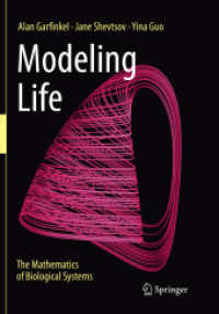 Modeling Life : The Mathematics of Biological Systems （Softcover Reprint of the Original 1st 2017）