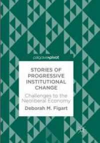 Stories of Progressive Institutional Change : Challenges to the Neoliberal Economy （Reprint）