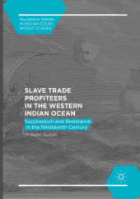 Slave Trade Profiteers in the Western Indian Ocean : Suppression and Resistance in the Nineteenth Century (Palgrave Series in Indian Ocean World Studies)