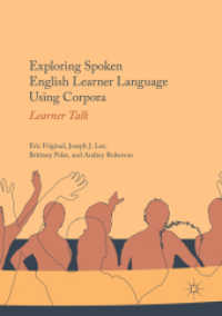 Exploring Spoken English Learner Language Using Corpora : Learner Talk