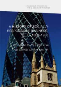 A History of Socially Responsible Business, c.1600-1950 (Palgrave Studies in the History of Finance)