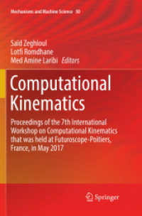 Computational Kinematics : Proceedings of the 7th International Workshop on Computational Kinematics that was held at Futuroscope-Poitiers, France, in May 2017 (Mechanisms and Machine Science)