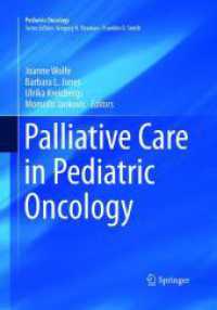 Palliative Care in Pediatric Oncology (Pediatric Oncology) （Softcover reprint of the original 1st ed. 2018. 2019. viii, 314 S. VII）