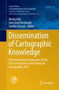 Dissemination of Cartographic Knowledge : 6th International Symposium of the ICA Commission on the History of Cartography, 2016 (Publications of the International Cartographic Association (Ica))
