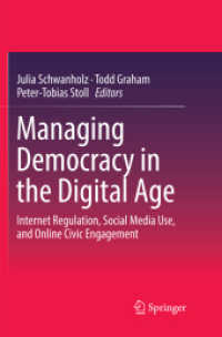 Managing Democracy in the Digital Age : Internet Regulation, Social Media Use, and Online Civic Engagement