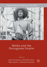 Media and the Portuguese Empire (Palgrave Studies in the History of the Media)