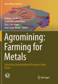 Agromining: Farming for Metals : Extracting Unconventional Resources Using Plants (Mineral Resource Reviews)