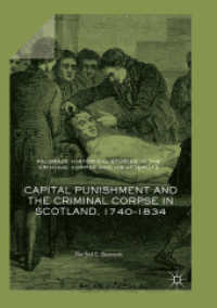 Capital Punishment and the Criminal Corpse in Scotland, 1740-1834 (Palgrave Historical Studies in the Criminal Corpse and its Afterlife)