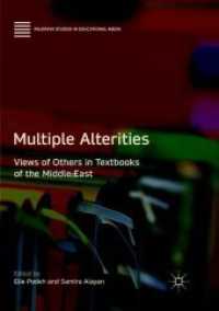 Multiple Alterities : Views of Others in Textbooks of the Middle East (Palgrave Studies in Educational Media)
