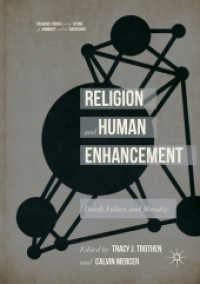 Religion and Human Enhancement : Death, Values, and Morality (Palgrave Studies in the Future of Humanity and its Successors)
