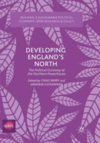 Developing England's North : The Political Economy of the Northern Powerhouse (Building a Sustainable Political Economy: Speri Research & Policy)