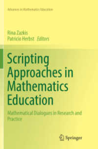 Scripting Approaches in Mathematics Education : Mathematical Dialogues in Research and Practice (Advances in Mathematics Education)