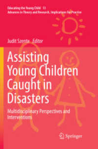 Assisting Young Children Caught in Disasters : Multidisciplinary Perspectives and Interventions (Educating the Young Child)