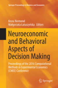 Neuroeconomic and Behavioral Aspects of Decision Making : Proceedings of the 2016 Computational Methods in Experimental Economics (CMEE) Conference (Springer Proceedings in Business and Economics)