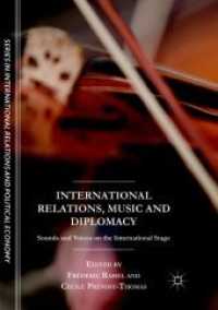 International Relations, Music and Diplomacy : Sounds and Voices on the International Stage (The Sciences Po Series in International Relations and Political Economy)