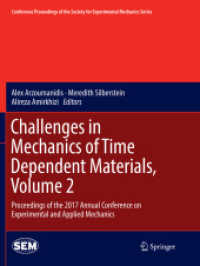 Challenges in Mechanics of Time Dependent Materials, Volume 2 : Proceedings of the 2017 Annual Conference on Experimental and Applied Mechanics (Conference Proceedings of the Society for Experimental Mechanics Series)