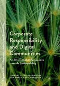 Corporate Responsibility and Digital Communities : An International Perspective towards Sustainability (Palgrave Studies in Governance, Leadership and Responsibility)