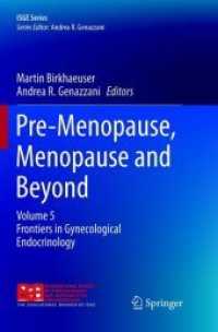 Pre-Menopause, Menopause and Beyond : Volume 5: Frontiers in Gynecological Endocrinology (Isge Series)