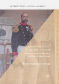 The 'Sailor Prince' in the Age of Empire : Creating a Monarchical Brand in Nineteenth-Century Europe (Palgrave Studies in Modern Monarchy)