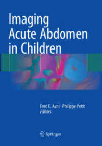 Imaging Acute Abdomen in Children （2018. vii, 387 S. VII, 387 p. 555 illus., 145 illus. in color. 254 mm）