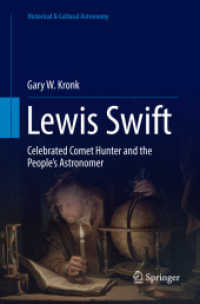 Lewis Swift : Celebrated Comet Hunter and the People's Astronomer (Historical & Cultural Astronomy)