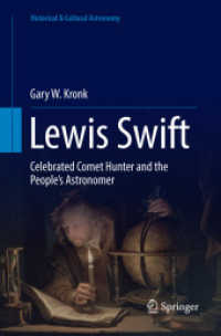 Lewis Swift : Celebrated Comet Hunter and the People's Astronomer (Historical & Cultural Astronomy)