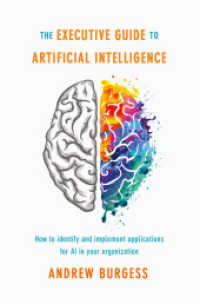 The Executive Guide to Artificial Intelligence : How to identify and implement applications for AI in your organization