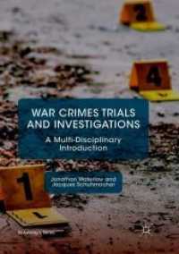 War Crimes Trials and Investigations : A Multi-Disciplinary Introduction (St Antony's Series) （Softcover Reprint of the Original 1st 2018）