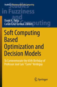 Soft Computing Based Optimization and Decision Models : To Commemorate the 65th Birthday of Professor José Luis 'Curro' Verdegay (Studies in Fuzziness and Soft Computing)