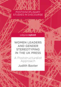 Women Leaders and Gender Stereotyping in the UK Press : A Poststructuralist Approach (Postdisciplinary Studies in Discourse)