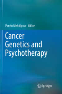 Cancer Genetics and Psychotherapy （Softcover reprint of the original 1st ed. 2017. 2018. xxxviii, 1170 S.）