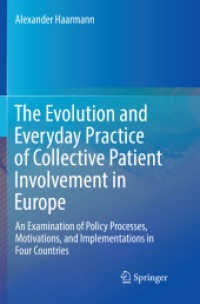 The Evolution and Everyday Practice of Collective Patient Involvement in Europe : An Examination of Policy Processes, Motivations, and Implementations in Four Countries