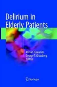 Delirium in Elderly Patients （Softcover Reprint of the Original 1st 2018）