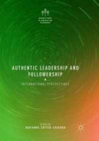 Authentic Leadership and Followership : International Perspectives (Palgrave Studies in Leadership and Followership)