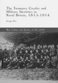The Yeomanry Cavalry and Military Identities in Rural Britain, 1815-1914 (War, Culture and Society, 1750-1850)