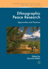 Ethnographic Peace Research : Approaches and Tensions (Rethinking Peace and Conflict Studies)