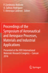 Proceedings of the Symposium of Aeronautical and Aerospace Processes, Materials and Industrial Applications : Presented at the XXV International Materials Research Congress - Cancun 2016