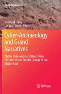 Cyber-Archaeology and Grand Narratives : Digital Technology and Deep-Time Perspectives on Culture Change in the Middle East (One World Archaeology)
