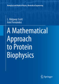 A Mathematical Approach to Protein Biophysics (Biological and Medical Physics, Biomedical Engineering)