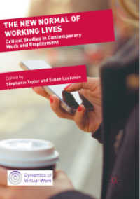 The New Normal of Working Lives : Critical Studies in Contemporary Work and Employment (Dynamics of Virtual Work)