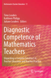Diagnostic Competence of Mathematics Teachers : Unpacking a Complex Construct in Teacher Education and Teacher Practice (Mathematics Teacher Education)