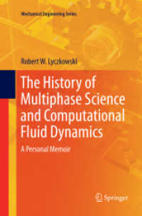 The History of Multiphase Science and Computational Fluid Dynamics : A Personal Memoir (Mechanical Engineering Series)
