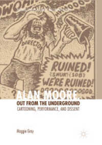 Alan Moore, Out from the Underground : Cartooning, Performance, and Dissent (Palgrave Studies in Comics and Graphic Novels)