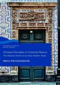 Chinese Porcelain in Colonial Mexico : The Material Worlds of an Early Modern Trade (Palgrave Studies in Pacific History)